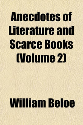 Book cover for Anecdotes of Literature and Scarce Books Volume 1