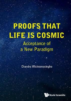 Book cover for Proofs That Life Is Cosmic: Acceptance Of A New Paradigm