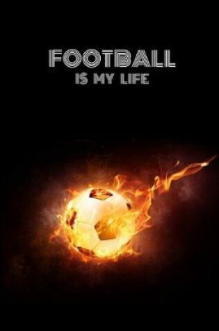 Cover of Football is my Life