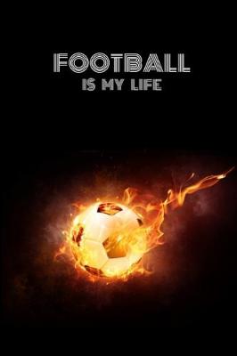 Book cover for Football is my Life