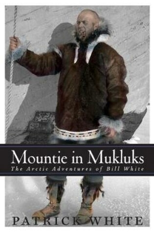Cover of Mountie in Mukluks