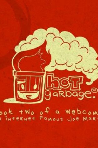 Cover of Hot Garbage, Volume 2