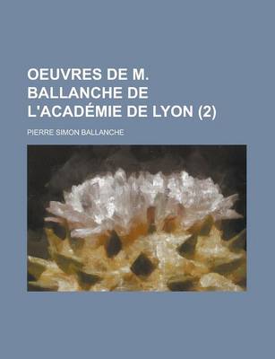 Book cover for Oeuvres de M. Ballanche de L'Academie de Lyon (2)