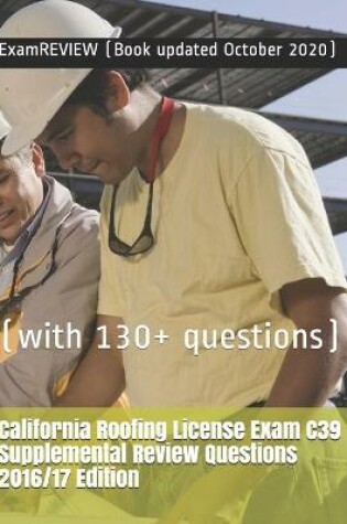 Cover of California Roofing License Exam C39 Supplemental Review Questions 2016/17 Edition