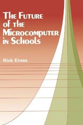 Cover of The Future of the Microcomputer in Education