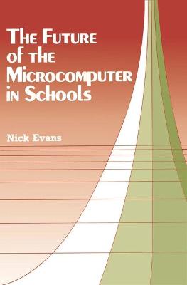 Book cover for The Future of the Microcomputer in Education