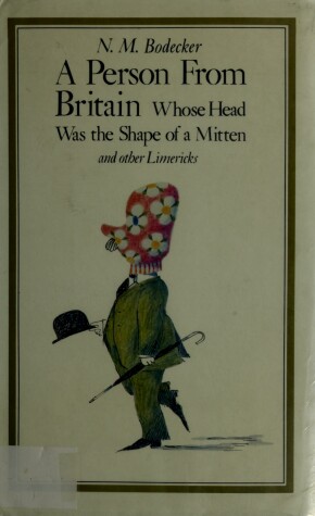 Book cover for A Person from Britain Whose Head Was the Shape of a Mitten and Other Limericks