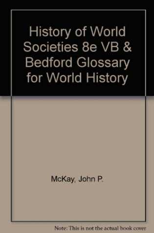 Cover of History of World Societies 8e VB & Bedford Glossary for World History