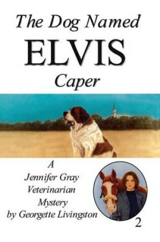 Cover of The Dog Named Elvis Caper