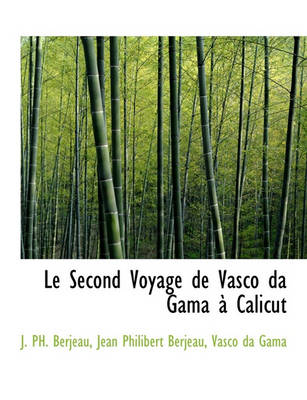 Book cover for Le Second Voyage de Vasco Da Gama Calicut