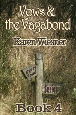 Book cover for Vows & the Vagabond, Book 4 of the Gypsy Road Series