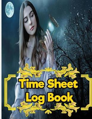 Book cover for Time Sheet Log Book