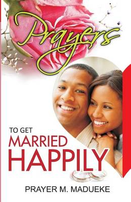 Book cover for Prayers To Get Married Happily