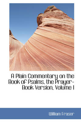 Book cover for A Plain Commentary on the Book of Psalms, the Prayer-Book Version, Volume I