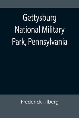 Book cover for Gettysburg National Military Park, Pennsylvania