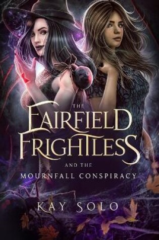 Cover of The Fairfield Frightless and the Mournfall Conspiracy