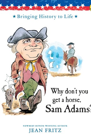 Cover of Why Don't You Get a Horse, Sam Adams?