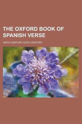 Cover of The Oxford Book of Spanish Verse; XIIIth Century-Xxth Century