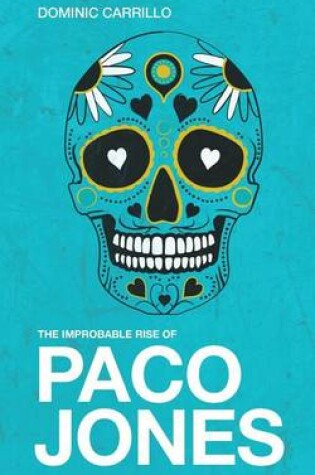 Cover of The Improbable Rise of Paco Jones