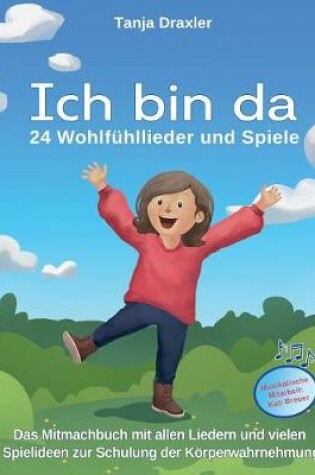 Cover of Ich bin da - 24 Wohlfuhllieder und Spiele