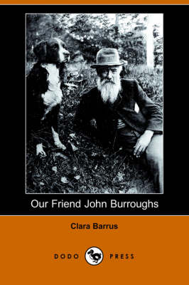Book cover for Our Friend John Burroughs (Dodo Press)
