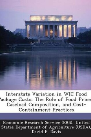 Cover of Interstate Variation in Wic Food Package Costs