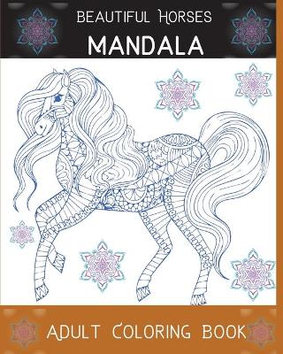 Book cover for Beautiful Horses Mandala Adult Coloring Book