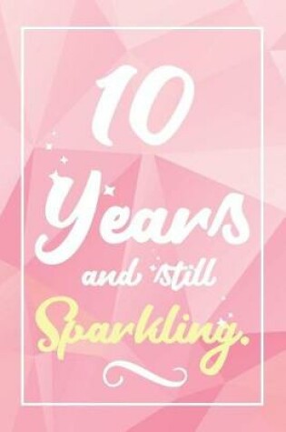 Cover of 10 Years And Still Sparkling