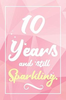 Book cover for 10 Years And Still Sparkling