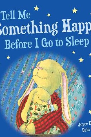 Cover of Tell Me Something Happy Before I Go to Sleep Padded Board Book