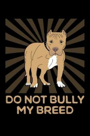 Cover of Do Not Bully My Breed