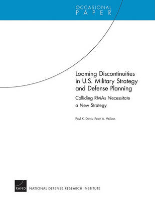 Book cover for Looming Discontinuities in U.S. Military Strategy and Defense Planning