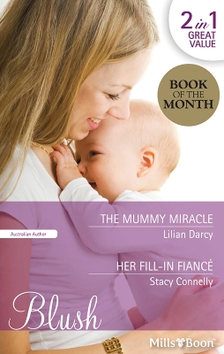 Book cover for The Mummy Miracle/Her Fill-In Fiance