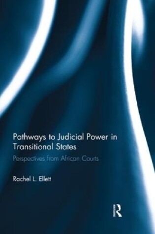 Cover of Pathways to Judicial Power in Transitional States