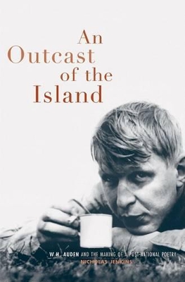 Book cover for The Island -- W.H. Auden and the Regeneration of England