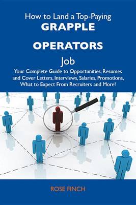 Cover of How to Land a Top-Paying Grapple Operators Job