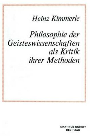 Cover of Philosophie der Geisteswissenschaften als Kritik Ihrer Methoden