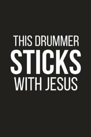 Cover of This Drummer Sticks with Jesus