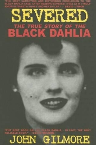 Cover of Severed: The True Story of the Black Dahlia