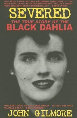 Cover of Severed: The True Story of the Black Dahlia