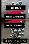 Book cover for Bilbao Write and Draw Travel Journal