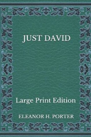 Cover of Just David - Large Print Edition