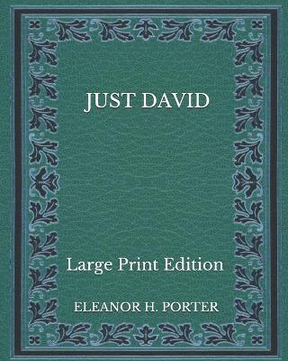 Book cover for Just David - Large Print Edition