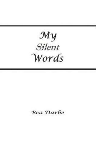 Cover of My Silent Words