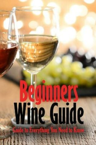 Cover of Beginners Wine Guide