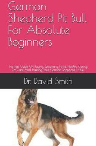 Cover of German Shepherd Pit Bull For Absolute Beginners