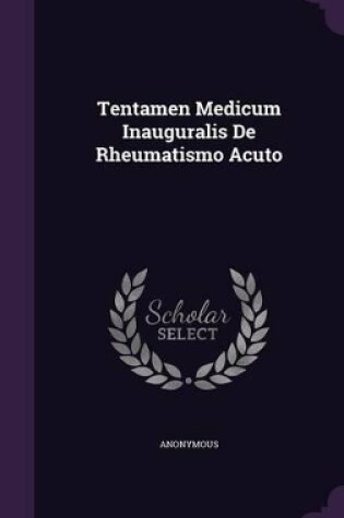 Cover of Tentamen Medicum Inauguralis de Rheumatismo Acuto