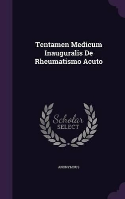 Book cover for Tentamen Medicum Inauguralis de Rheumatismo Acuto