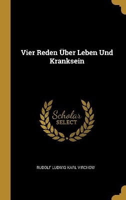 Book cover for Vier Reden Über Leben Und Kranksein