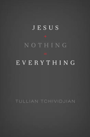 Cover of Jesus + Nothing = Everything